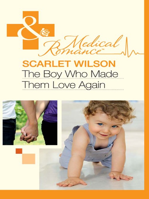 Title details for The Boy Who Made Them Love Again by Scarlet Wilson - Wait list